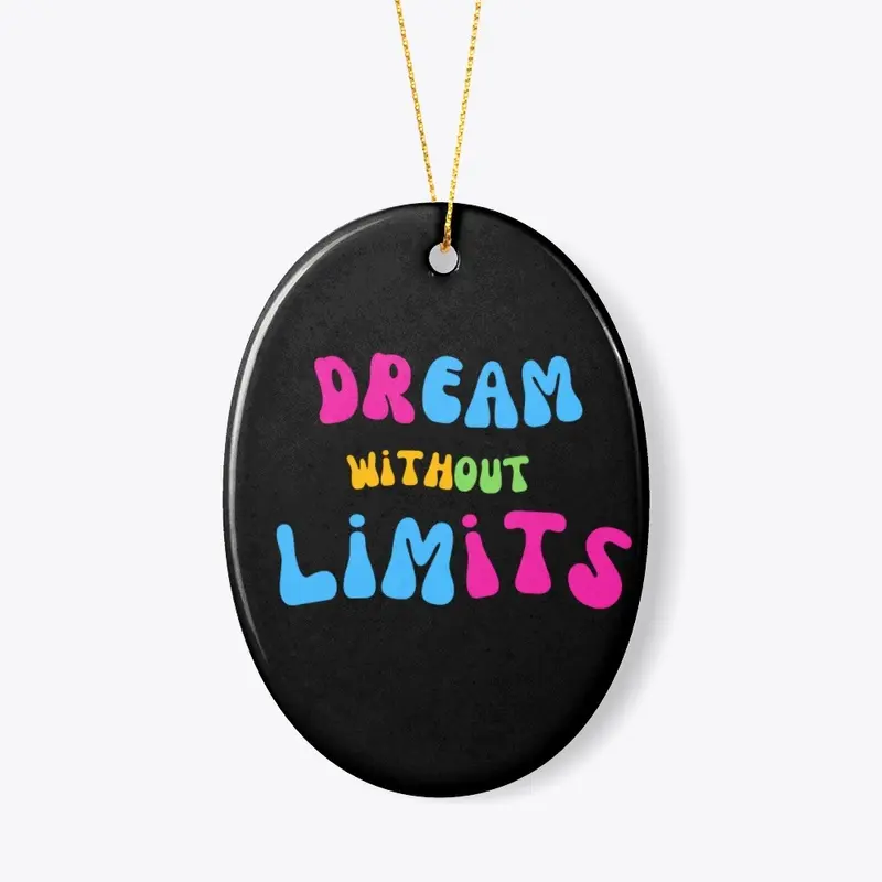 DREAM WITHOUT LIMITS 